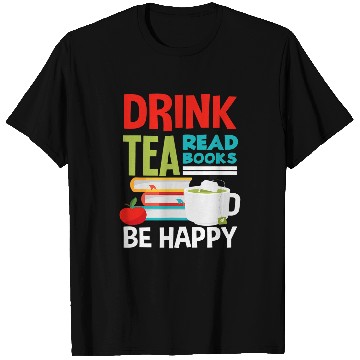 Discover Drink Tea Read Books Book Lover Book Reader Tea Drinker Book T-Shirts
