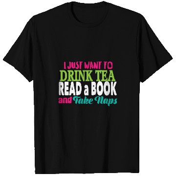 Discover Drink Tea Read A Book T-Shirts