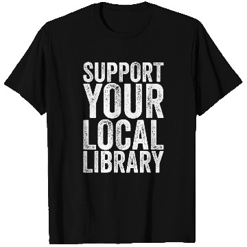 Discover Support Your Local Library Book Readers 1 T-Shirts