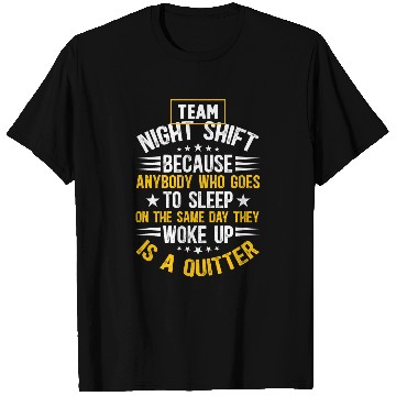 Discover Team Night Shift Worker Overnight Work Shift 1 T-Shirts