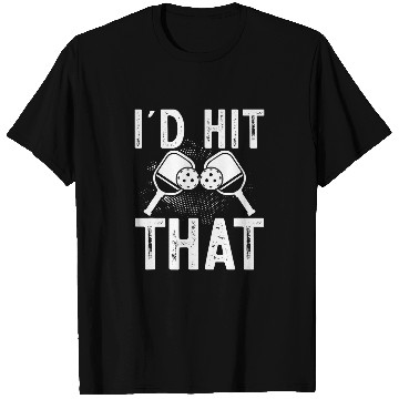 Discover Id Hit That Funny Pickleball Tee Sweater Gift T-Shirts