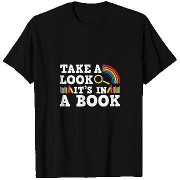 Discover Reading Book Lover Rainbow Take A Look Its In A Book T-Shirts