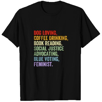 Discover Dog Loving Coffee Drinking Book Reading Social Justice T-Shirts