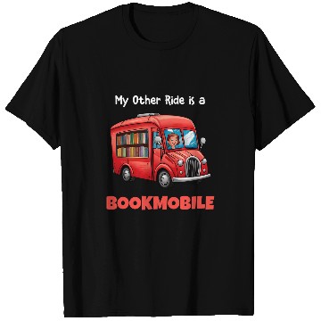 Discover Funny Librarians Book Lovers My Other Ride Is A Bookmobile 3 T-Shirts