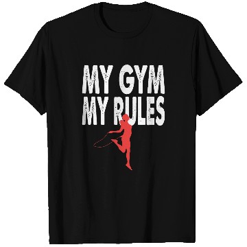 Discover My Gym My Rules Bodybuilding T-Shirts