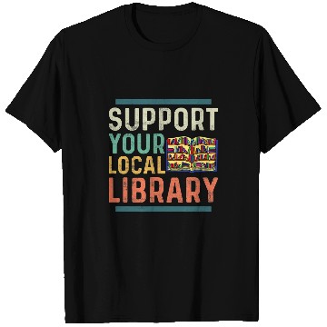 Discover Support Your Local Library 2 T-Shirts