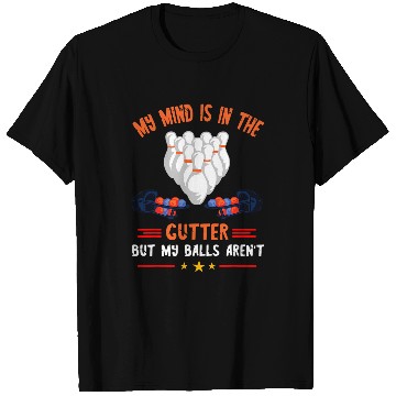 Discover Bowling Mind In The Gutter Bowler Bowling Team Strike T-Shirts