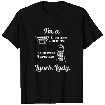 Discover Tear Drying Lunch Lady T-Shirts