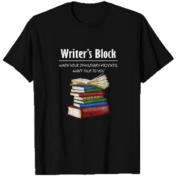 Discover Funny Writing Author Writers Block Imaginary Friends T-Shirts