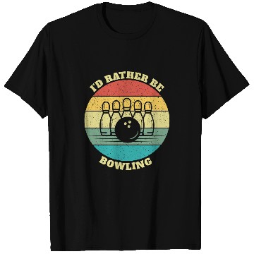 Discover Funny Id Rather Be Bowling Bowler Bowlings T-Shirts