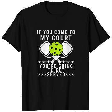Discover Funny Pickleball Pun Youre Going To Get Served T-Shirts