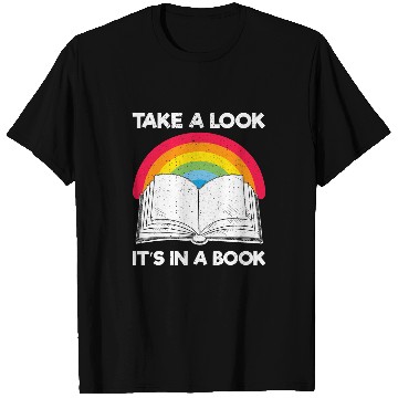 Discover take a look its in a book rainbow reading design lgbt T-Shirts