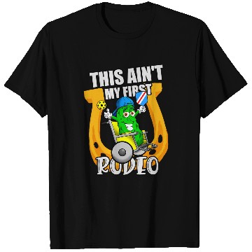 Discover Funny Pickleball Saying Aint My First Rodeo 1 T-Shirts