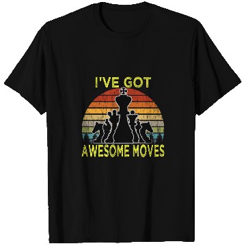 Discover Ive Got Awesome Moves Chess Player Lover vintagess Board Game T-Shirts