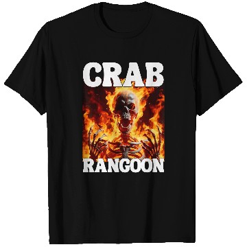 Discover Crab Rangoon Funny Cringe Hard Skeletons Meme Flames T-Shirts