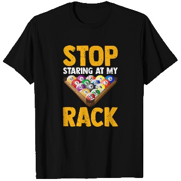Discover Pool Player Funny Billiard Stop Staring At My Rack Men T-Shirts