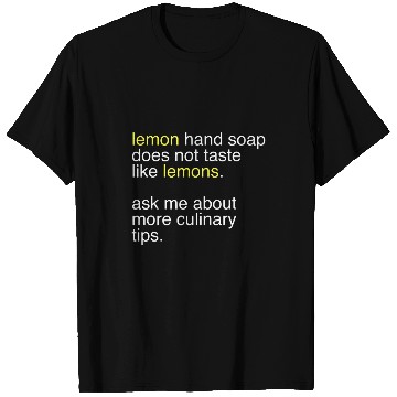 Discover lemon hand soap does not taste like lemons gift T-Shirts