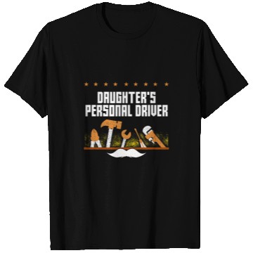 Discover Daughters Personal Driver Daddy Conservative Dad Protective T-Shirts
