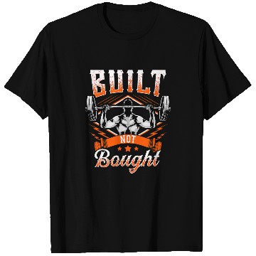 Discover Built Not Bought Weightlifting Barbell Gym Workout Pun T-Shirts