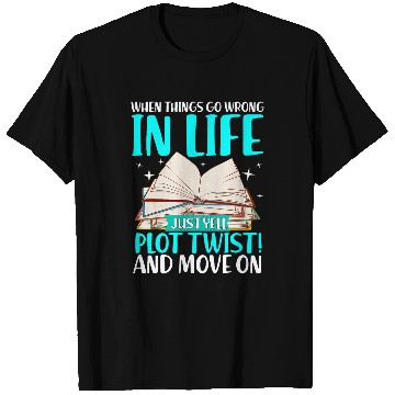 Discover If things go wrong in life simply scream Plot Twist T-Shirts
