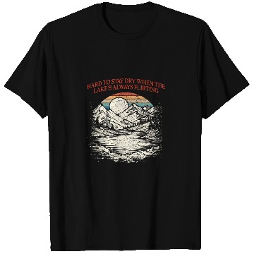 Discover Lakes Always Flirting Camping Funny Camper Humor Lagoon T-Shirts