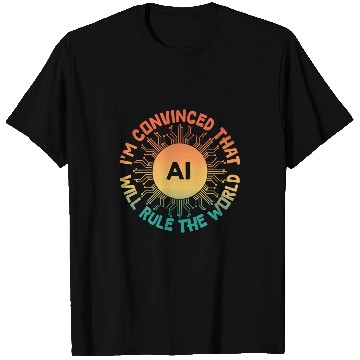 Discover AI Will Rule the World Retro Artificial Intelligence T-Shirts