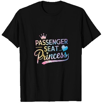 Discover Passenger Seat Princess Girlfriend Passenger Princess 1 T-Shirts