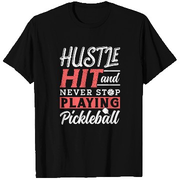 Discover Never Stop Playing Pickleball Paddle Ball T-Shirts
