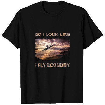 Discover Do I Look Like I Fly Economy Funny First Class Traveling T-Shirts