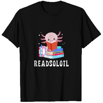 Discover Readsolotl Axolotls Reading Fish Lizard Book 1 T-Shirts