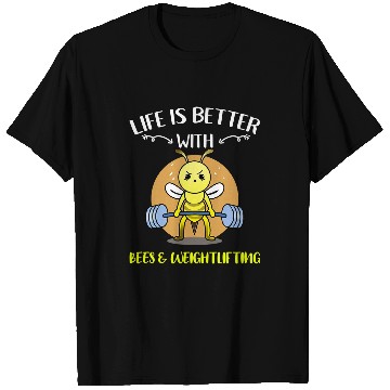 Discover Life Is Better With Bees Weightlifting T-Shirts