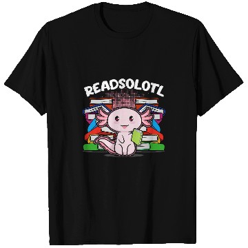 Discover Readsolotl Axolotls Reading Book Lizard T-Shirts