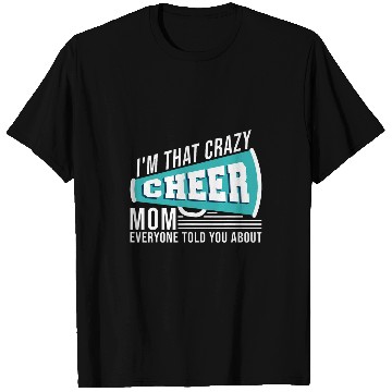 Discover I m That crazyss Cheer Mom Cheerleading Cheerleader Mom T-Shirts