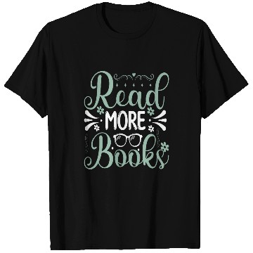 Discover Read More Books Inspirational Quote Book Lover Gift 1 T-Shirts