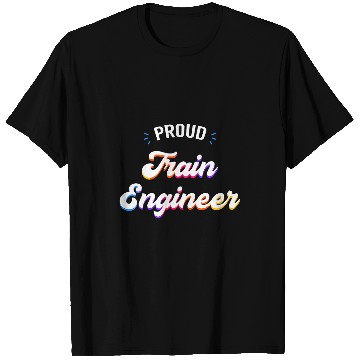 Discover Proud Train Engineer Job T-Shirts