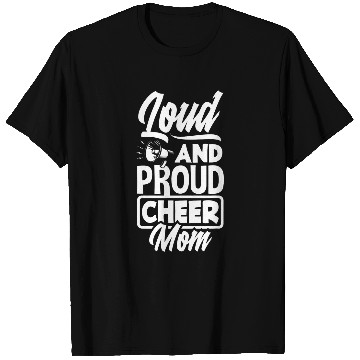 Discover Loud And Proud Cheer Mom Funny Cheerleading Mom T-Shirts