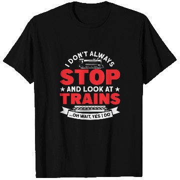 Discover Look At Trains For Train Lover T-Shirts