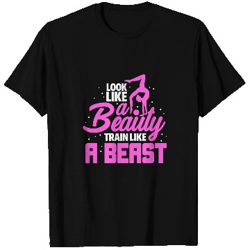 Discover Look Like A Beauty Train Like A Beast Gymnastics Gymnasts T-Shirts