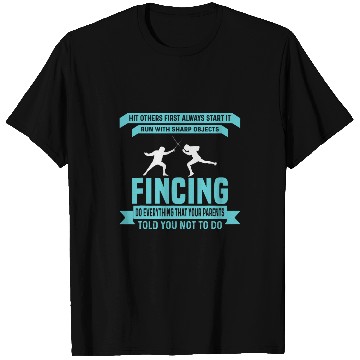 Discover Funny Always Start Fencing swordss Epee T-Shirts