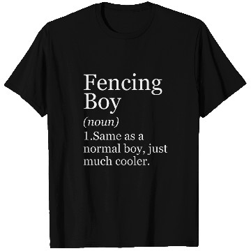 Discover Fencing Boy Definition Funny Sarcastic T-Shirts