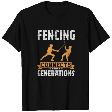 Discover Fencing Connects Generations I Fencing T-Shirts