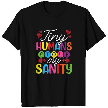 Discover Tiny Humans Stole My Sanity 2Babysitter T-Shirts