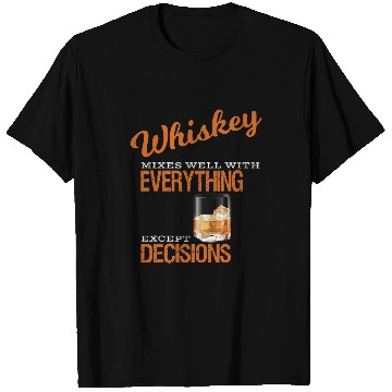 Discover Whiskey Mixes Well Except Decisions Mens Bourbon Drinking T-Shirts