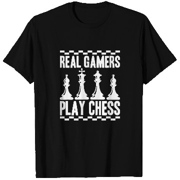 Discover Real Gamers Play Chess Board Game Multiplayer Strategy Funny T-Shirts