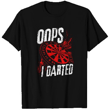 Discover Oops I Darted Dart Darting Sport Arrow Dart Board Dart Team T-Shirts