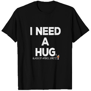 Discover Aperol Spritz Hype Alcohol Wines Summer Funny Saying T-Shirts