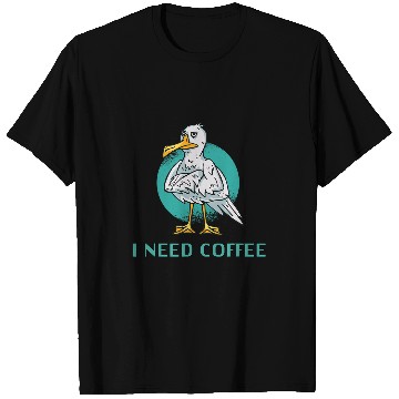 Discover I Need Coffee Grumpy Seagull T-Shirts
