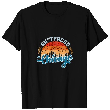 Discover Sh1tfaced in Chicago Funny Drinking Or Getting Drunk T-Shirts