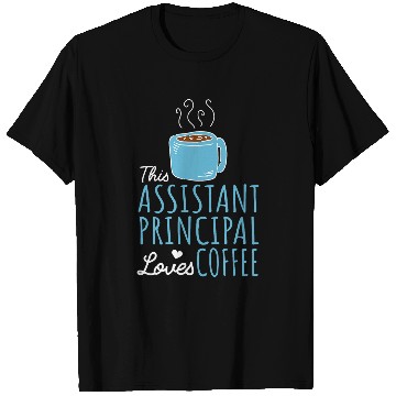 Discover Coffee Lover Assistant Principal T-Shirts