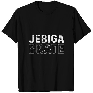 Discover Jebiga Serbian Serbia Saying T Shirts